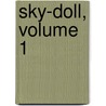 Sky-Doll, Volume 1 door Barbara Canepal