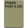 Slappy Finds a Job door Nicholas J. Boyle