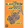 Slave from Antioch door Samuel W. Lockerman