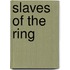 Slaves Of The Ring