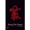 Slaying the Dragon door Leo E. Barbe