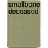 Smallbone Deceased