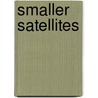 Smaller Satellites door Norma Crosby