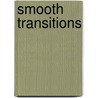 Smooth Transitions door Ros Bailey