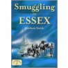 Smuggling In Essex door Graham Smith