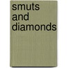 Smuts And Diamonds by Selina Gaye