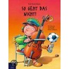 So geht das nicht! by Ralf Butschkow