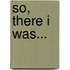So, There I Was...