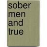 Sober Men And True door Christopher McKee