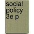 Social Policy 3e P