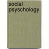 Social Psyschology door Eliot R. Smith