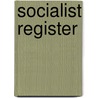 Socialist Register door Onbekend