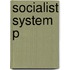 Socialist System P