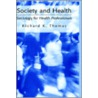 Society and Health by Richard K. Thomas