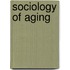 Sociology of Aging