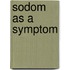Sodom as a Symptom