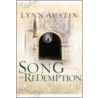 Song Of Redemption by Lynn N. Austin
