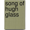Song of Hugh Glass by South Dakota Authors