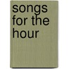 Songs For The Hour door David M. Jones