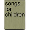 Songs for Children door Onbekend