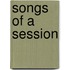 Songs of a Session