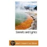 Sonnets And Lyrics by Robert Edward Lee Gibson