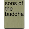 Sons of the Buddha door Kamala Tiyavanich