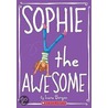 Sophie the Awesome door Lara Bergen