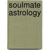 Soulmate Astrology door Trish MacGregor