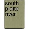 South Platte River door Miriam T. Timpledon
