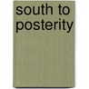 South To Posterity by Douglas Southall Freeman