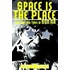 Space Is the Place