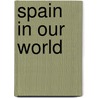 Spain in Our World door Sean Ryan