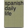Spanish Daily Life by Rodrigo Huguet Bonilla