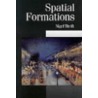 Spatial Formations door Nigel Thrift