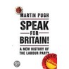 Speak For Britain! by Martin Pugh
