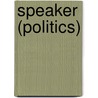 Speaker (Politics) door Miriam T. Timpledon