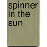 Spinner in the Sun by Myrtle Reed