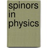 Spinors In Physics door Jean Hladik