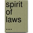 Spirit of Laws ...