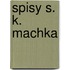 Spisy S. K. Machka