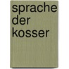 Sprache Der Kosser door Friedrich Delitzsch