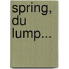 Spring, du Lump... door Onbekend