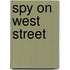 Spy on West Street