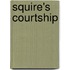 Squire's Courtship
