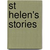 St Helen's Stories by Alun Wyn Bevan