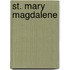 St. Mary Magdalene