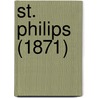 St. Philips (1871) door Miriam Coles Harris