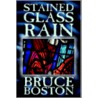 Stained Glass Rain door Bruce Boston