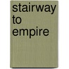 Stairway To Empire door Patrick Vincent Mcgreevy